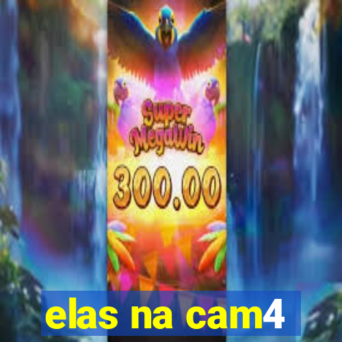 elas na cam4